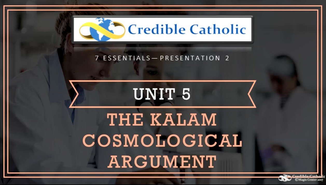 Essential 2—SCIENTIFIC EVIDENCE OF GOD’S EXISTENCE (5)- The Kalam Cosmological Argument