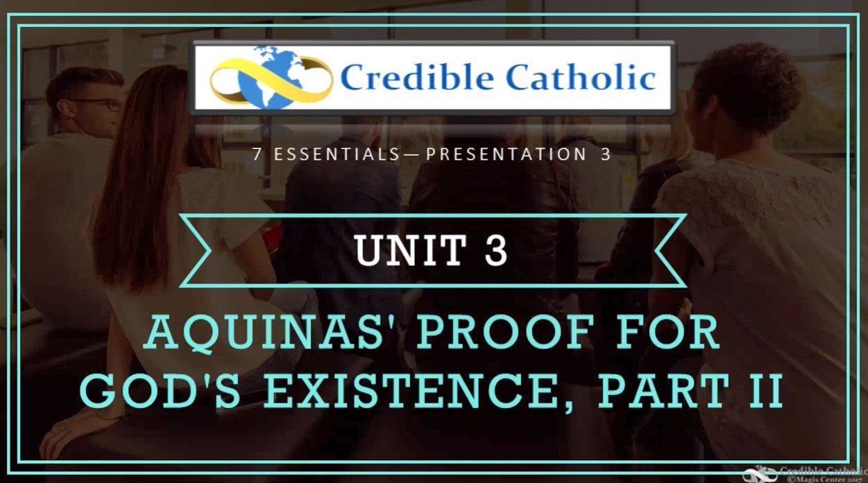 Essential 3—PHILOSOPHICAL PROOF OF GOD’S EXISTENCE (3)- Aquina's Proof for God's Existence Part 2
