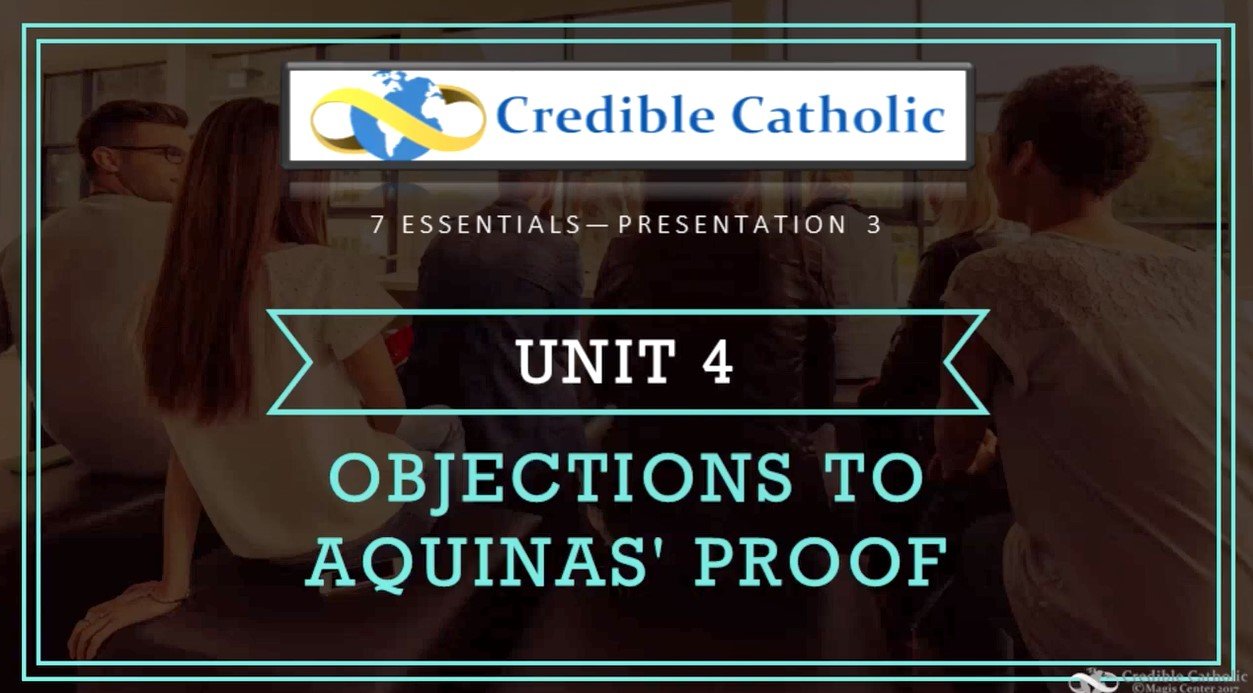Essential 3—PHILOSOPHICAL PROOF OF GOD’S EXISTENCE (4)- Objections to Aquina's Proof