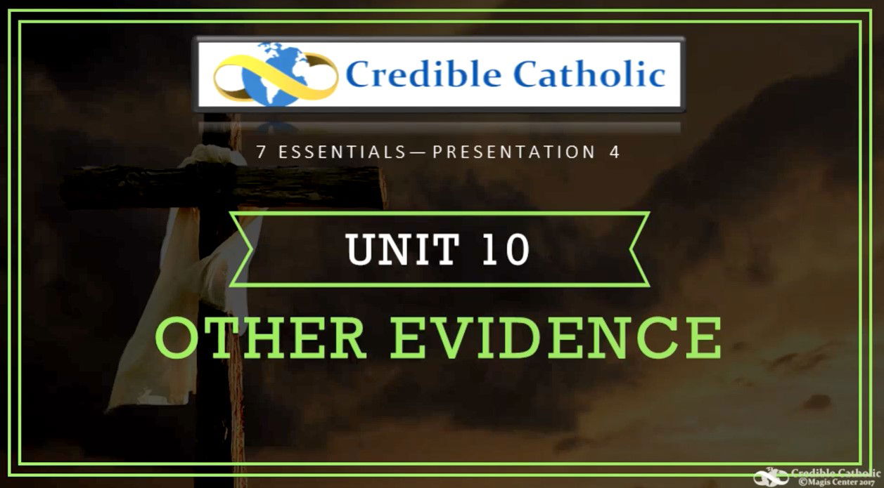 Essential 4—PROOF OF JESUS’ RESURRECTION AND DIVINITY (10)- Other Evidence