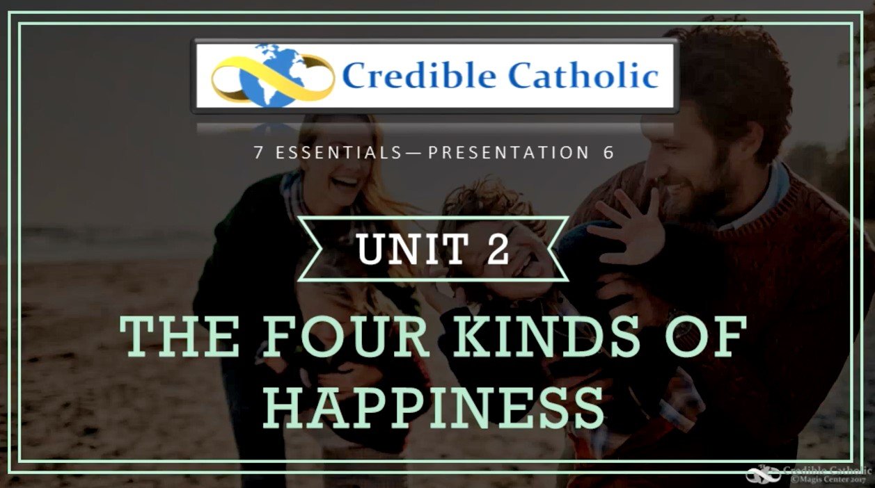 Essential 6—TRUE HAPPINESS (2)- The Four Kinds of Happiness