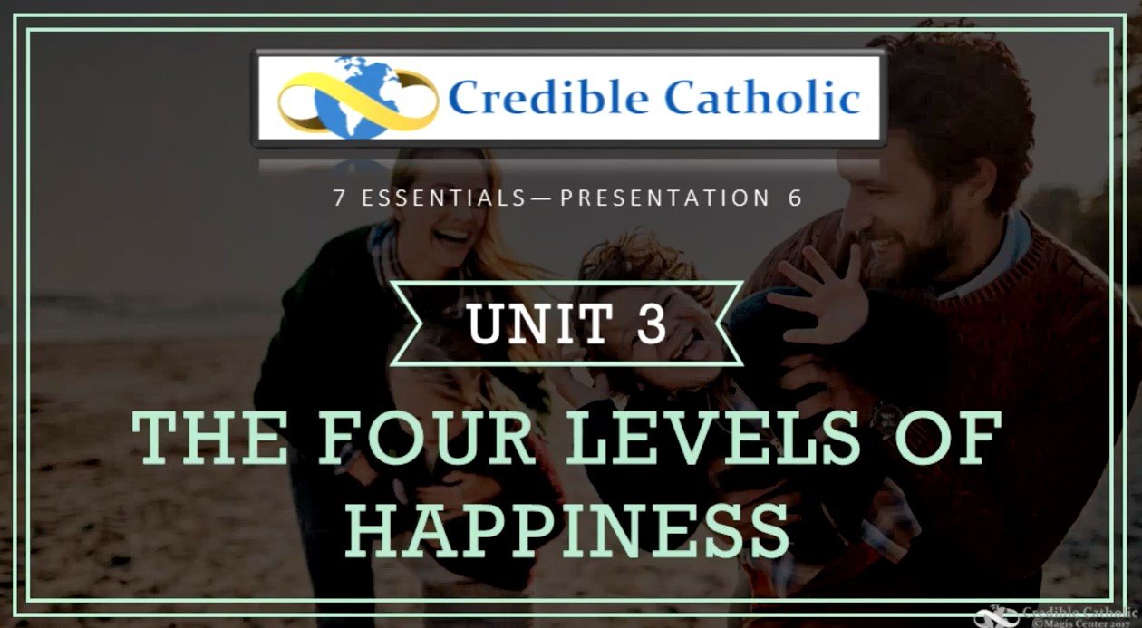 Essential 6—TRUE HAPPINESS (3)- The Four Levels of Happiness