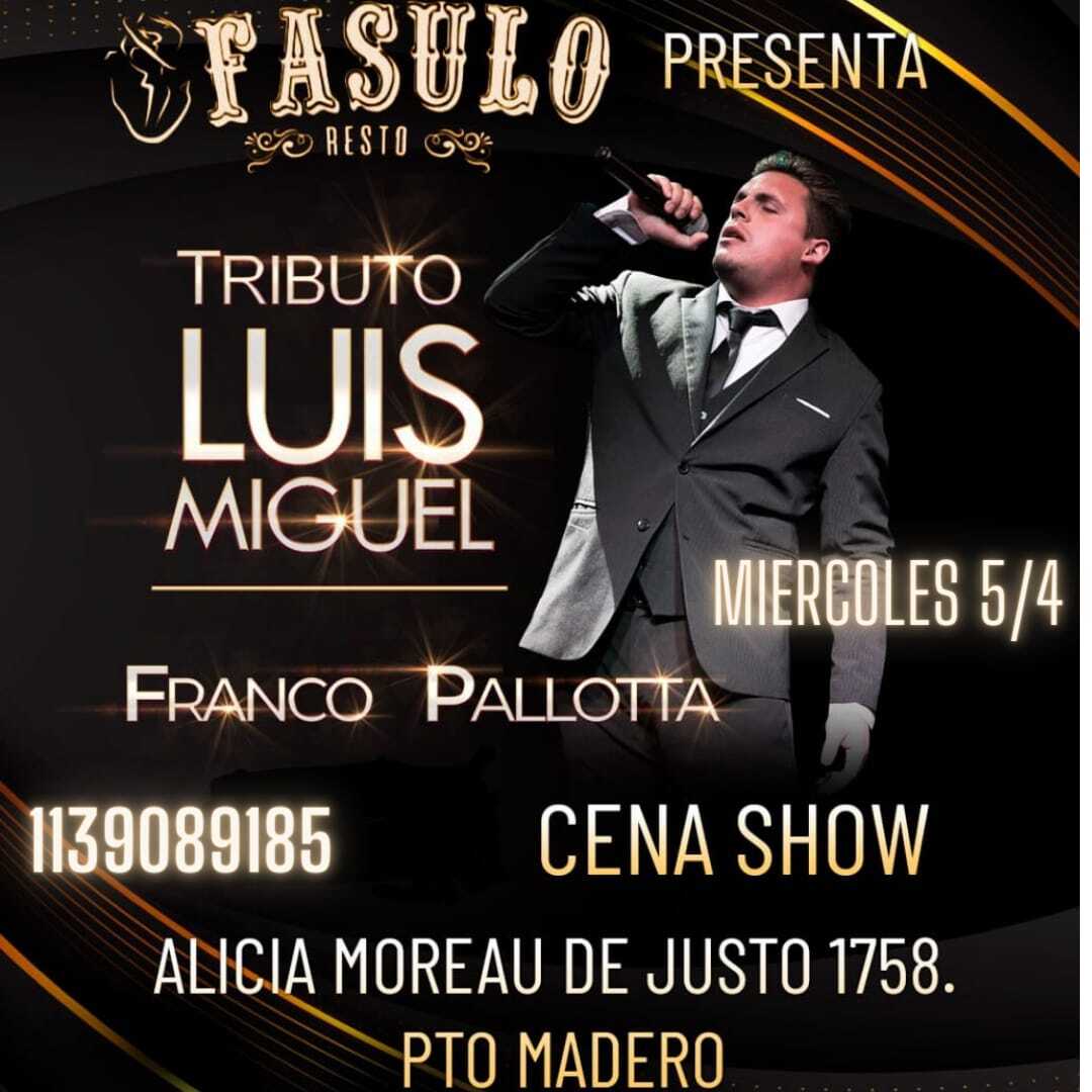 Cena Show TRIBUTO a LUIS MIGUEL - FASULO RESTO PUERTO MADERO