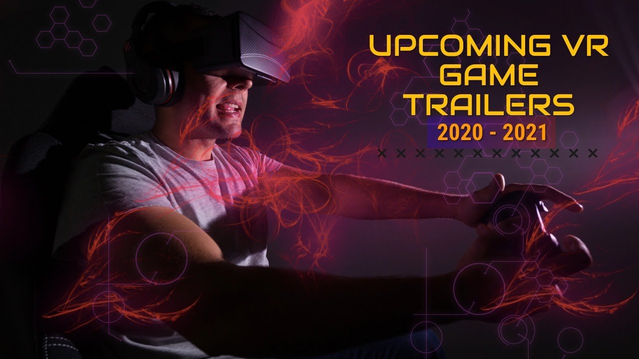 New Upcoming VR Game Trailers 2020 - 2021