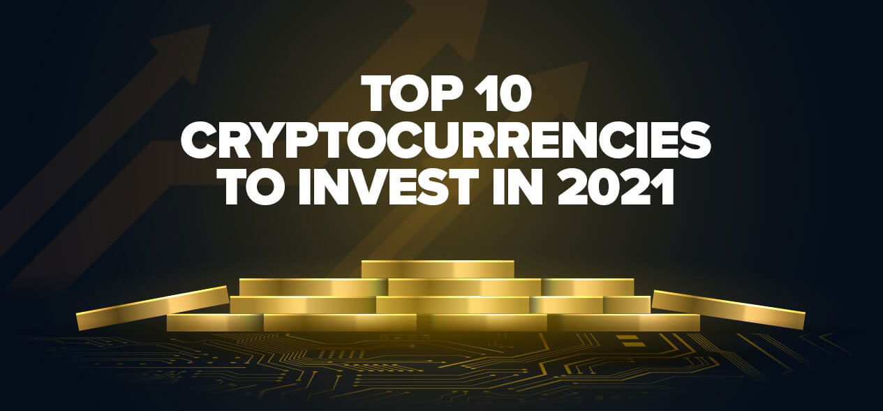 מהם 10 המטבעות הקריפטו המובילים להשקעה ב-2021?