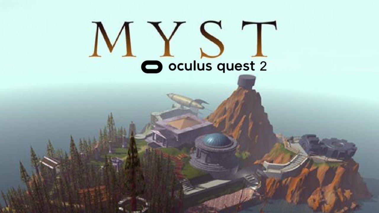 MYST for Quest: A True Classic, Reimagined in Virtual Reality