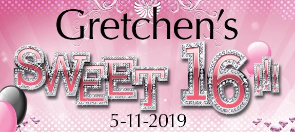 Gretchen's Sweet 16!