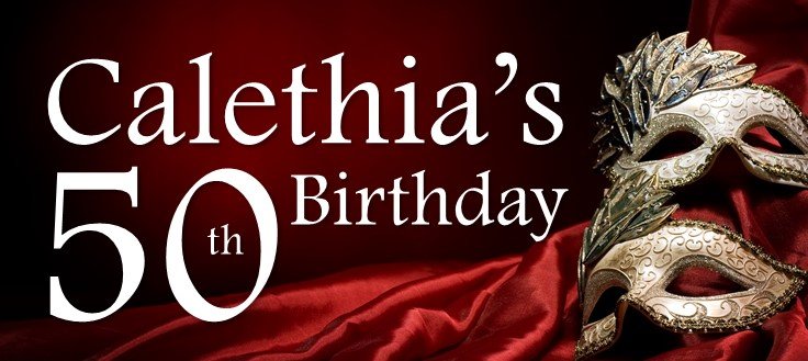 Calethia's 50th Birthday