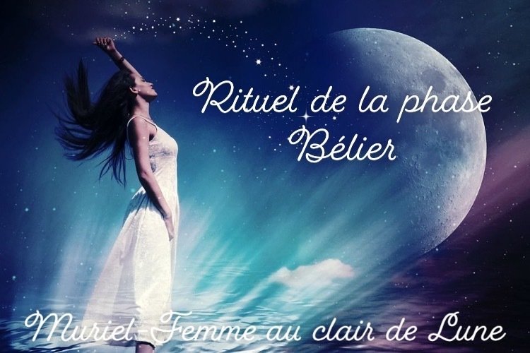 RITUEL DE LA PHASE BÉLIER