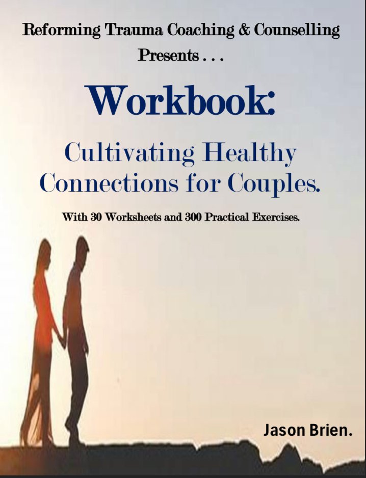 Workbook: Cultivating Healthy Connections for Couples.