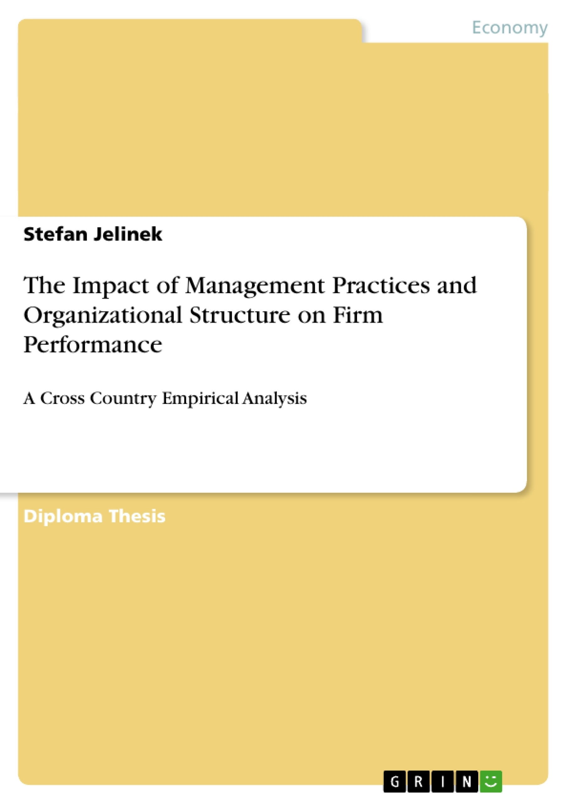 The Impact of Management Practices and Organizational Structure on Firm Performance - A Cross Country Empirical Analysis