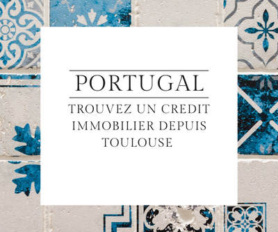 VOTRE COURTIER EN CRÉDIT AU PORTUGAL DEPUIS toulouse image