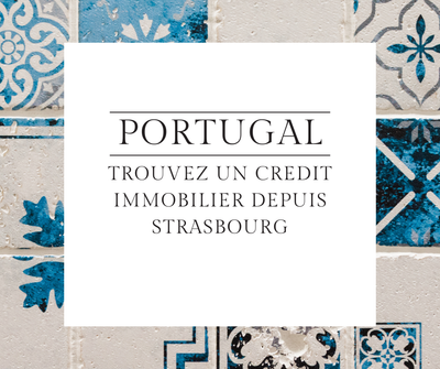 VOTRE COURTIER EN CRÉDIT AU PORTUGAL DEPUIS strasbourg image