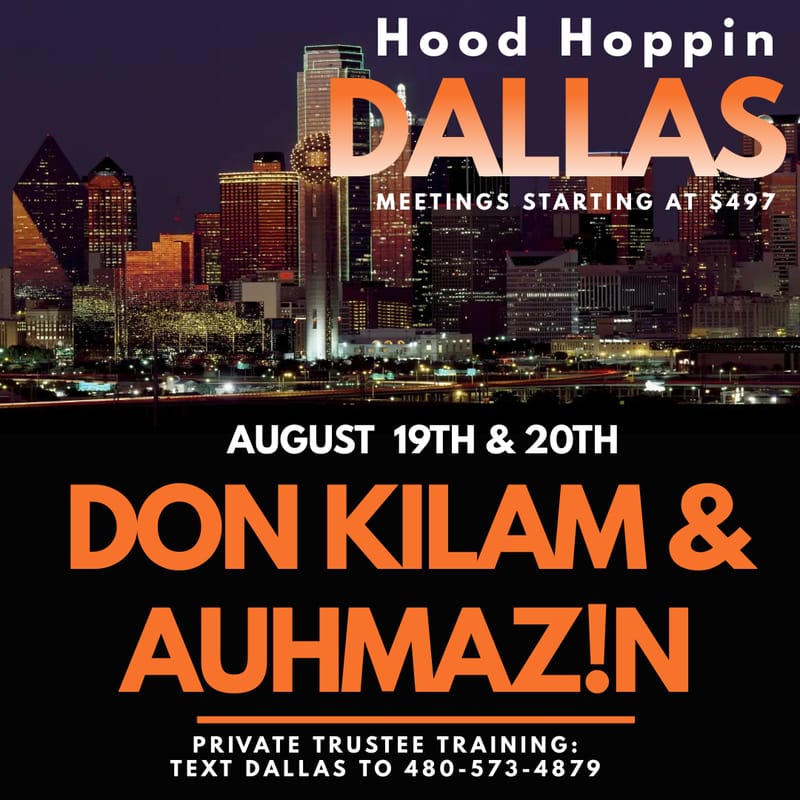 Dallas Hood Hoppin With Don & Auhmaz!n  (Private Trustee Training)