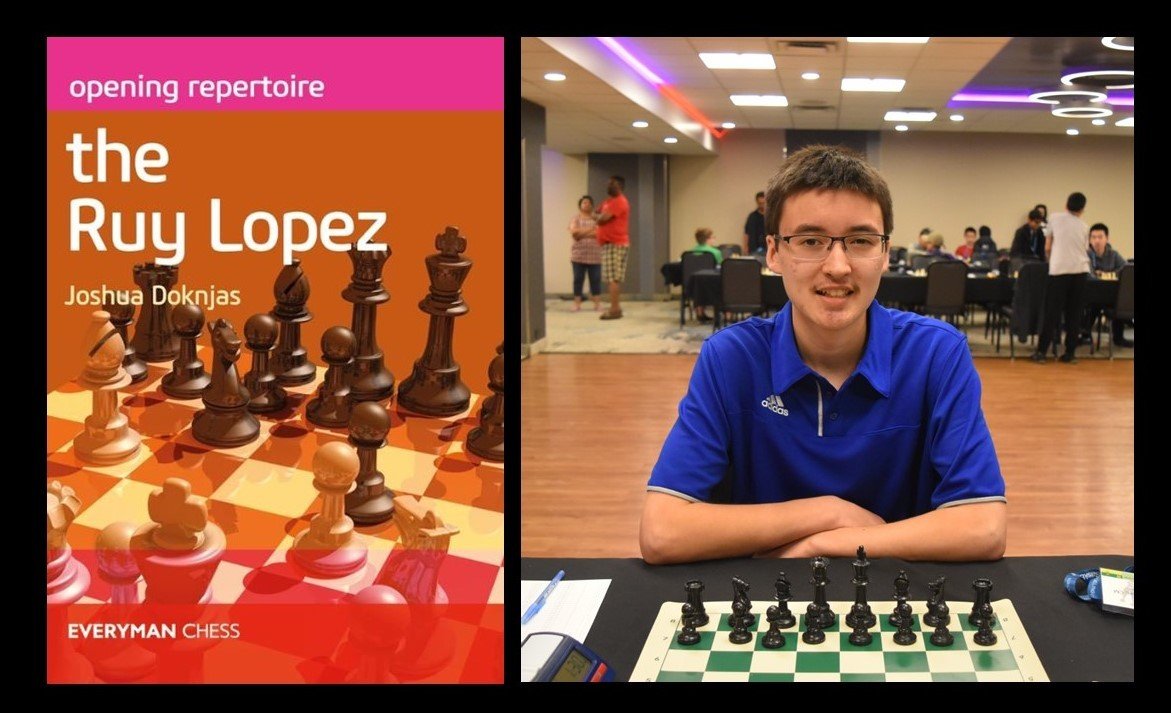 FM Joshua Doknjas has written his 2nd book with Everyman Chess, Opening Repertoire: The Ruy Lopez