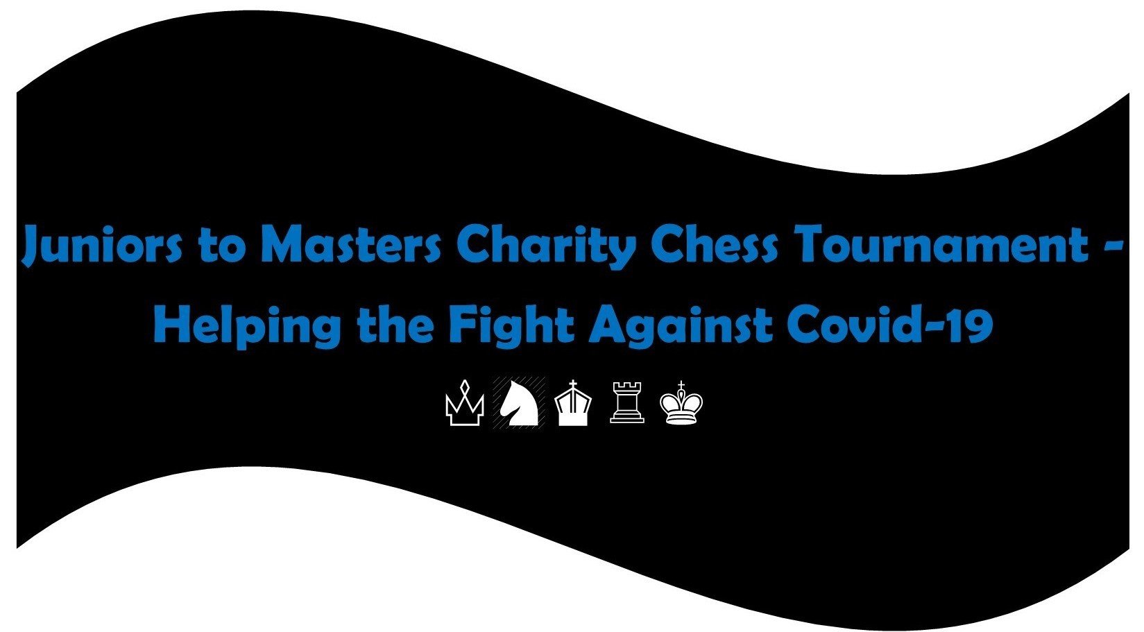 Juniors to Masters Charity Chess Tournament - Helping the Fight Against Covid-19 on Sunday, June 7, 2020