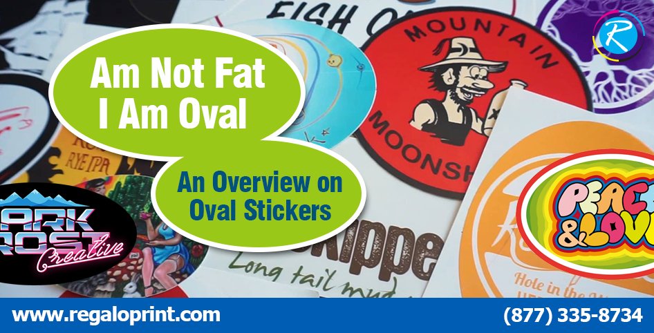 I Am Not Fat I Am Oval | An Overview On Oval Stickers