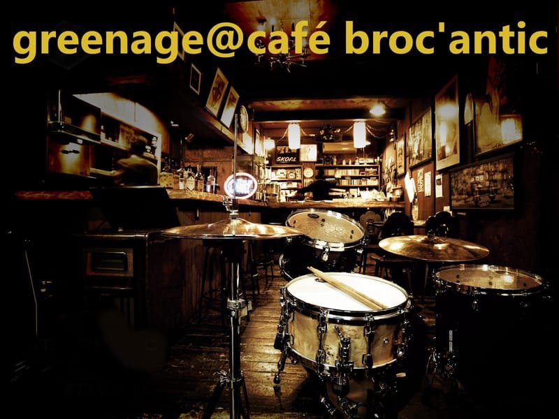 Greenage@Café Broc'Antic