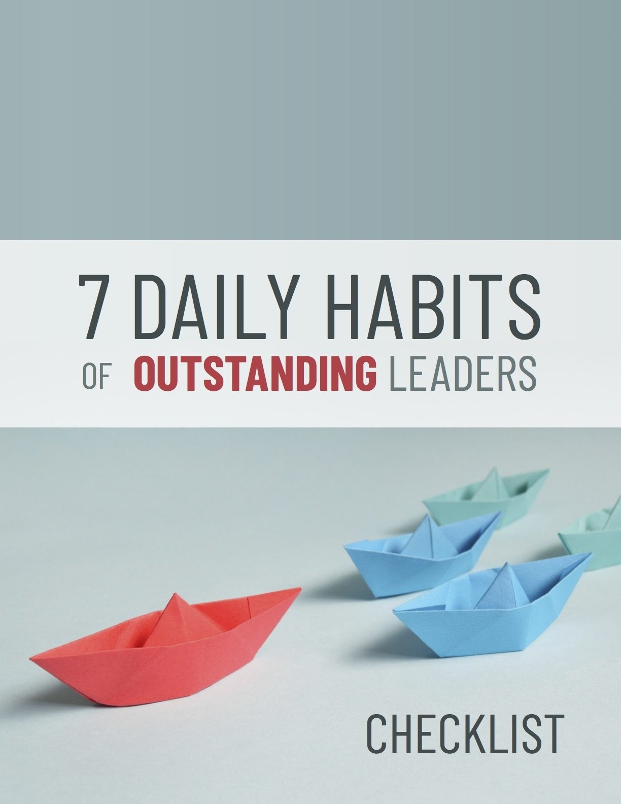 7 Habits of Outstanding Leaders