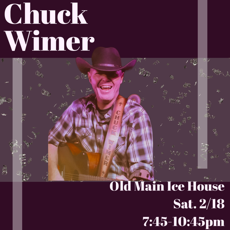Chuck Wimer Acoustic @ Old Main Ice House
