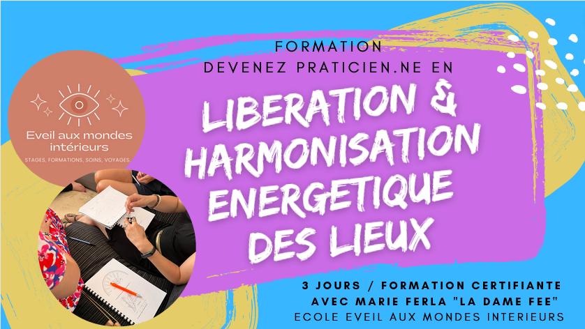 Formation - "BIEN-ÊTRE CHEZ SOI ET AU BUREAU" : Libération et Harmonisation énergétique des Lieux