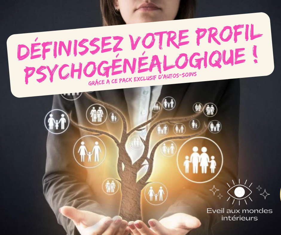 Définissez votre Profil Psychogénéalogique grâce à l'analyse TRANSGENERATIONNELLE (Pack d'auto-analyse)
