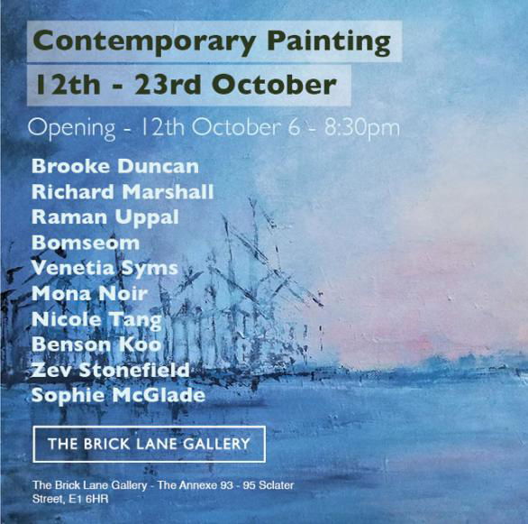 Contemporary Painting Exhibition 12th - 23rd October Brick Lane Gallery Annexe