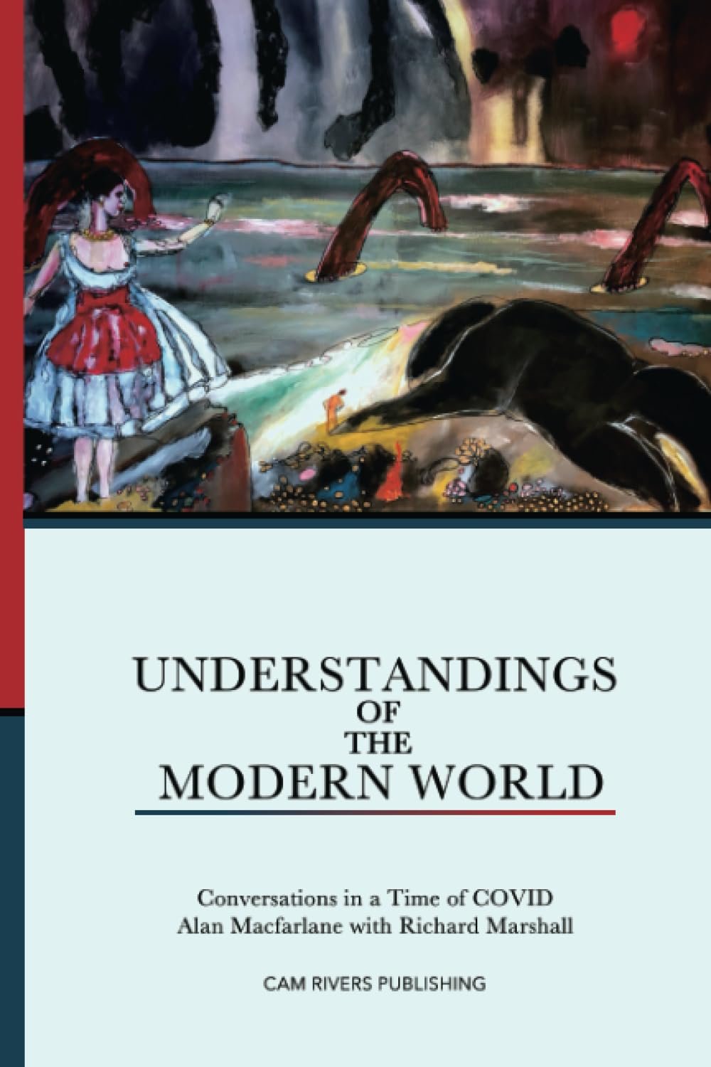 Understandings of the Modern World: Conversations in a Time of COVID Paperback Out on 13 July