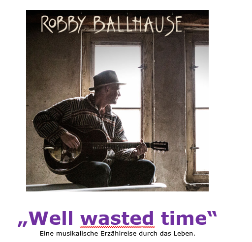 Robby Ballhause - Well wasted time