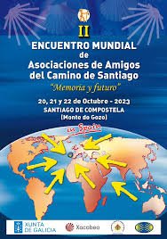 II Encuentro Mundial de Asociaciones de Amigos del Camino  20 al 22 octubre Monte de Gozo