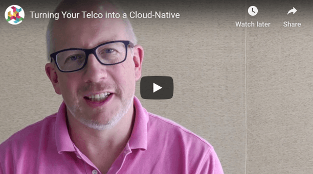Turning your Telco into a Cloud-Native