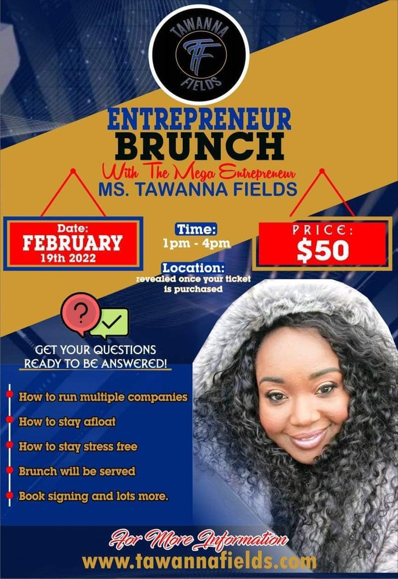 Entrepreneur Brunch with the Mega Entrepreneur Ms. Tawanna Fields