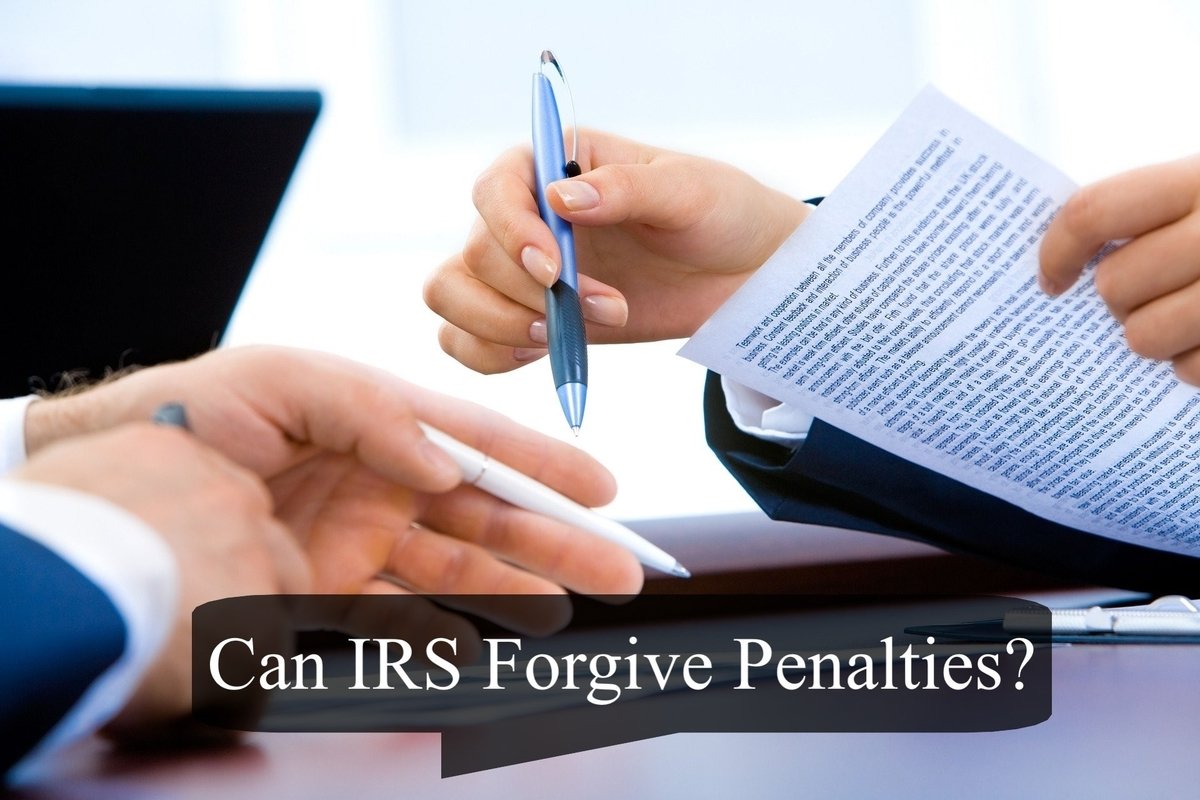 Everything you need to know about how the IRS forgives penalties
