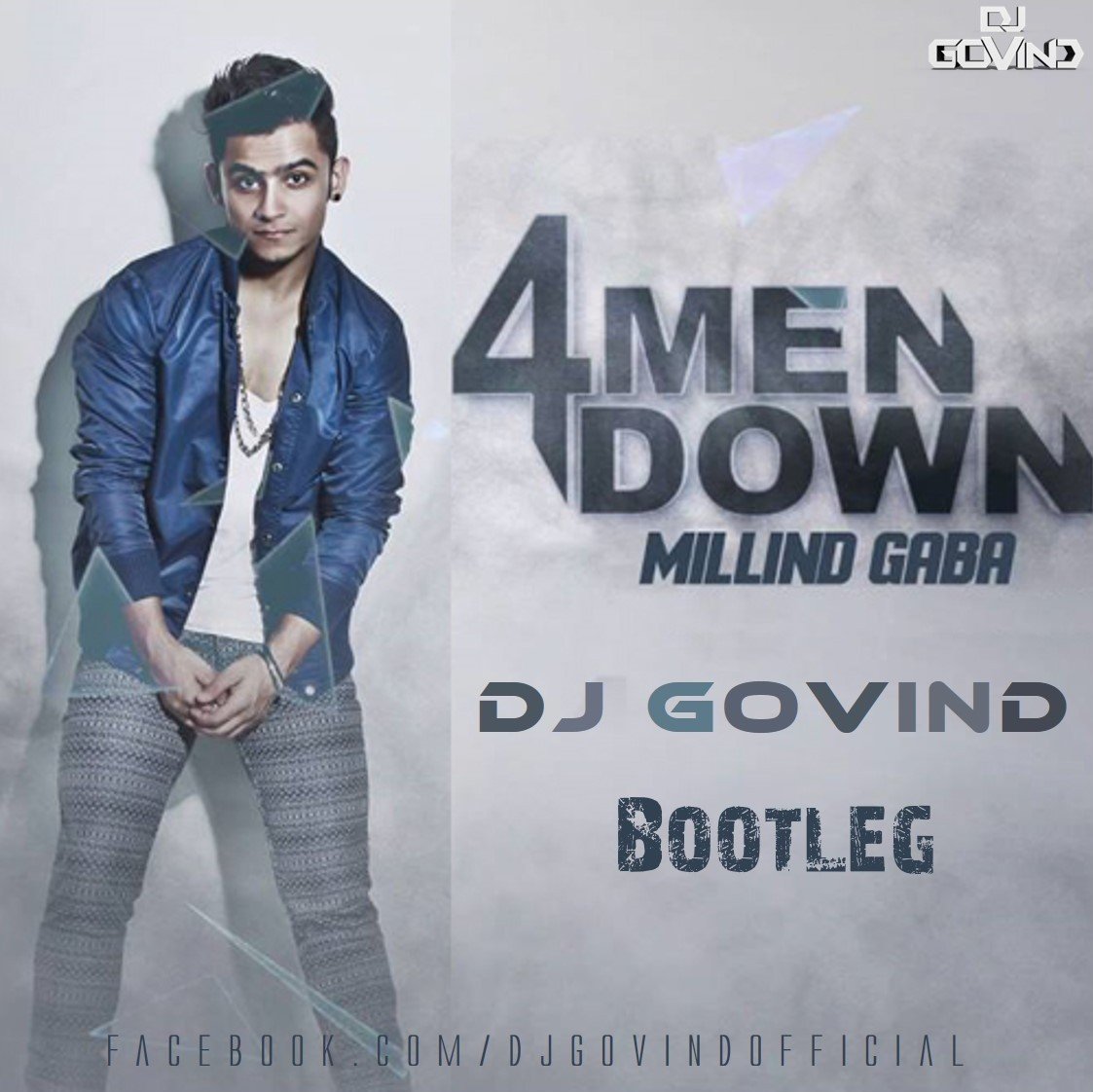 4 Men Down ( Millind Gaba ) - DJ Govind Bootleg