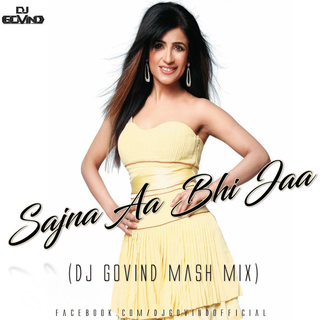 Sajna Aa Bhi Jaa (Shibani Kashyap) - DJ Govind Mash Mix