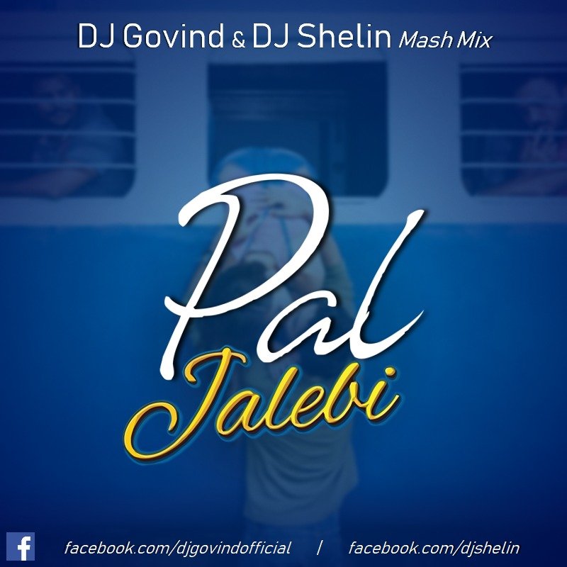 Pal (Arijit Singh) - DJ Govind & DJ Shelin Mash Mix | Remix