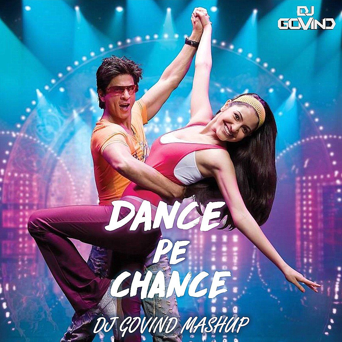 Dance Pe Chance (Festival Mashup) -  DJ Govind