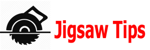 Jigsaw Tips