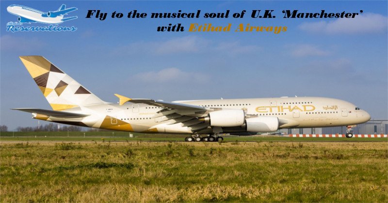 Fly to the musical soul of U.K. ‘Manchester’ with Etihad Airways