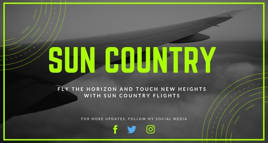 Fly the Horizon and touch new heights with Sun Country Flights