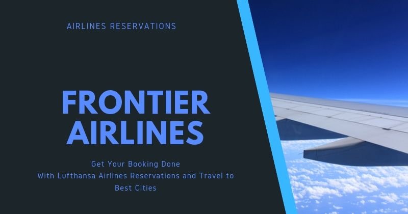 Frontier Airlines Reservations- We book your journey better!