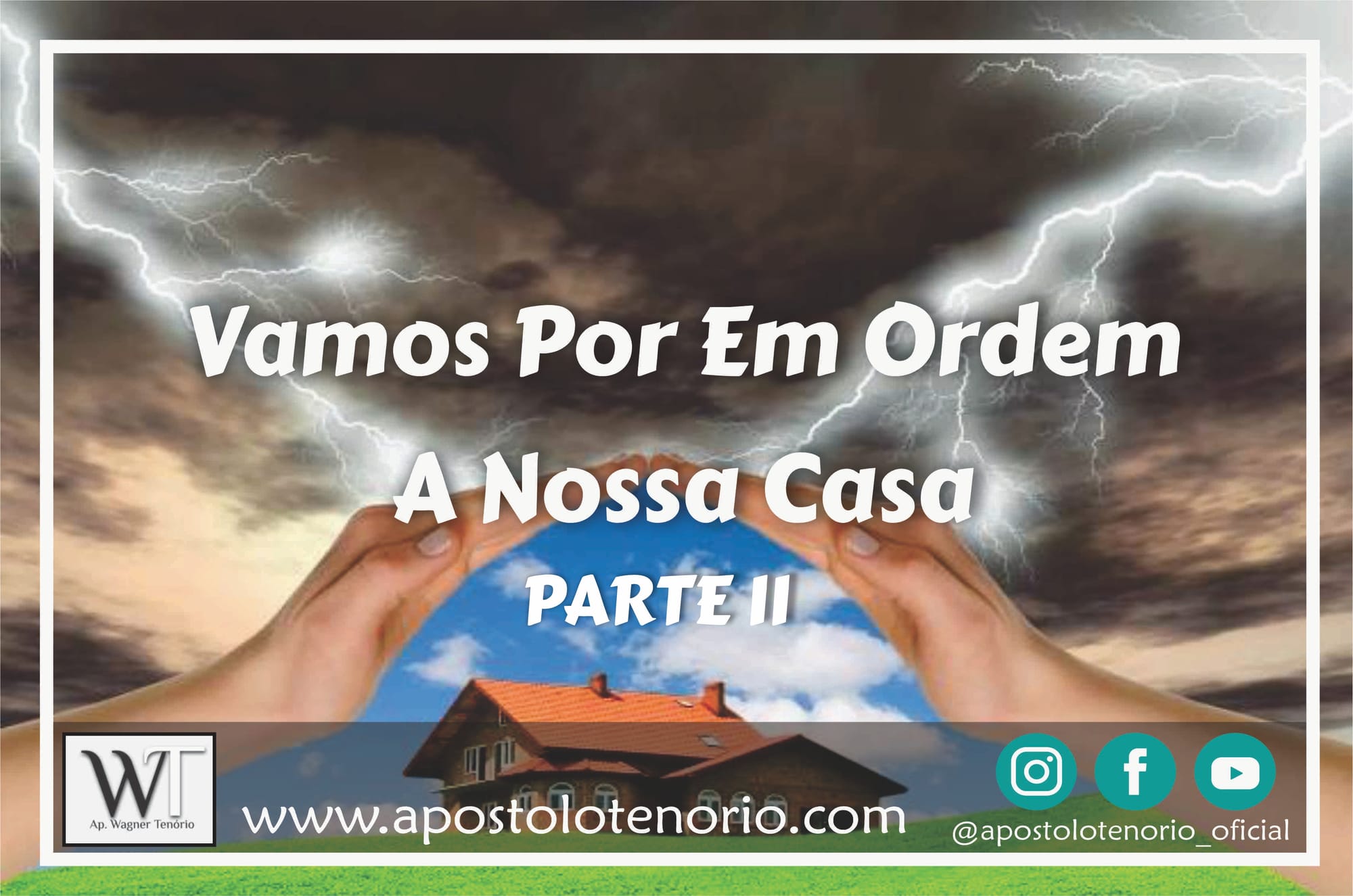 Vamos Por Em Ordem A Nossa Casa - PARTE II