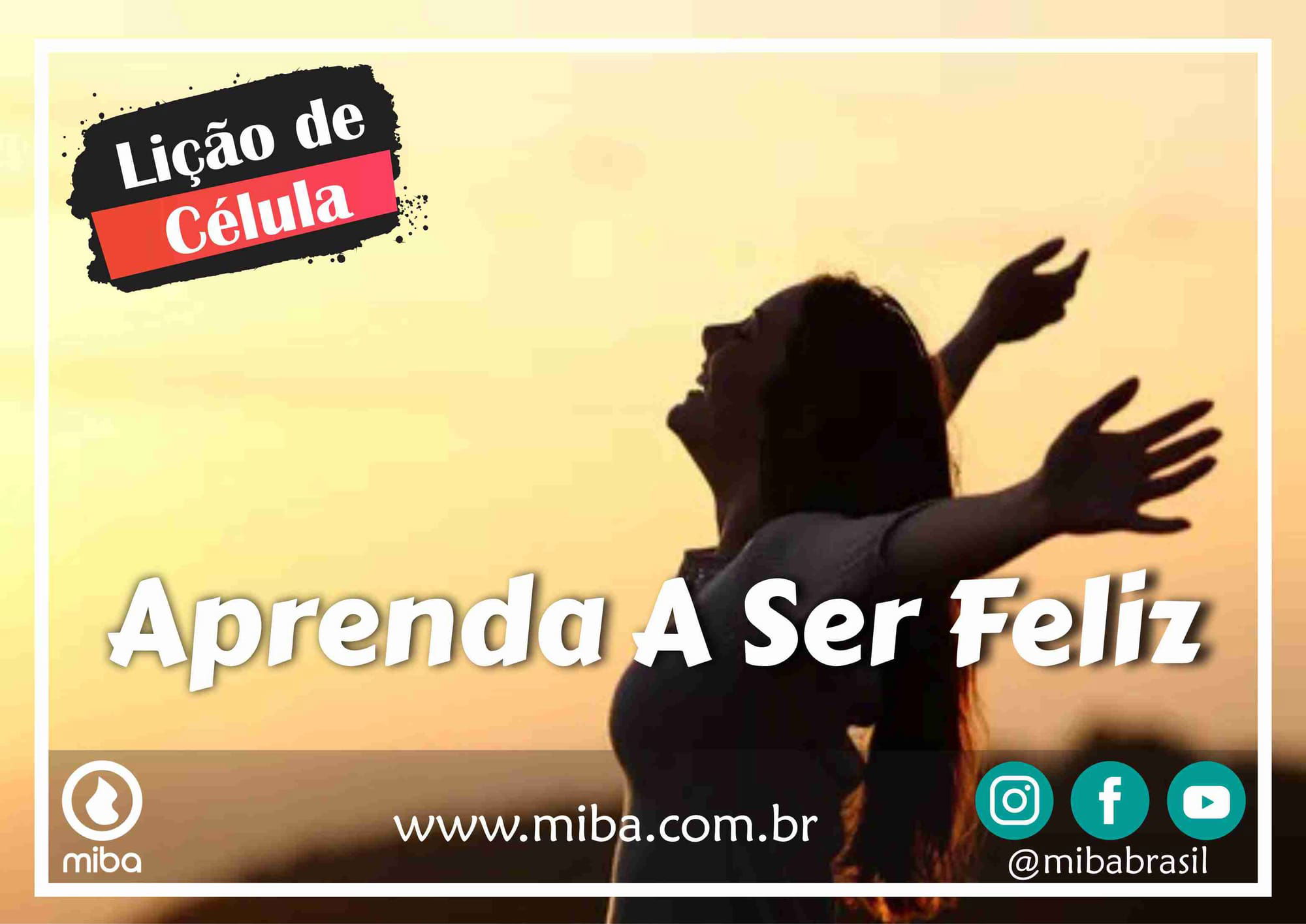 Aprenda A Ser Feliz