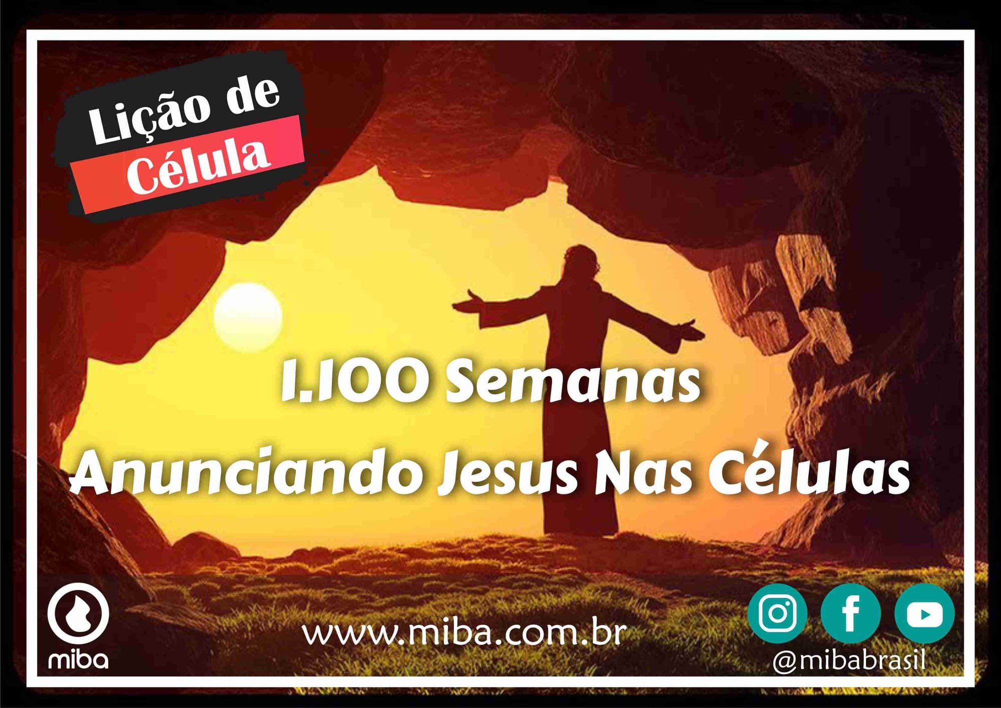 1.100 Semanas Anunciando Jesus Nas Células