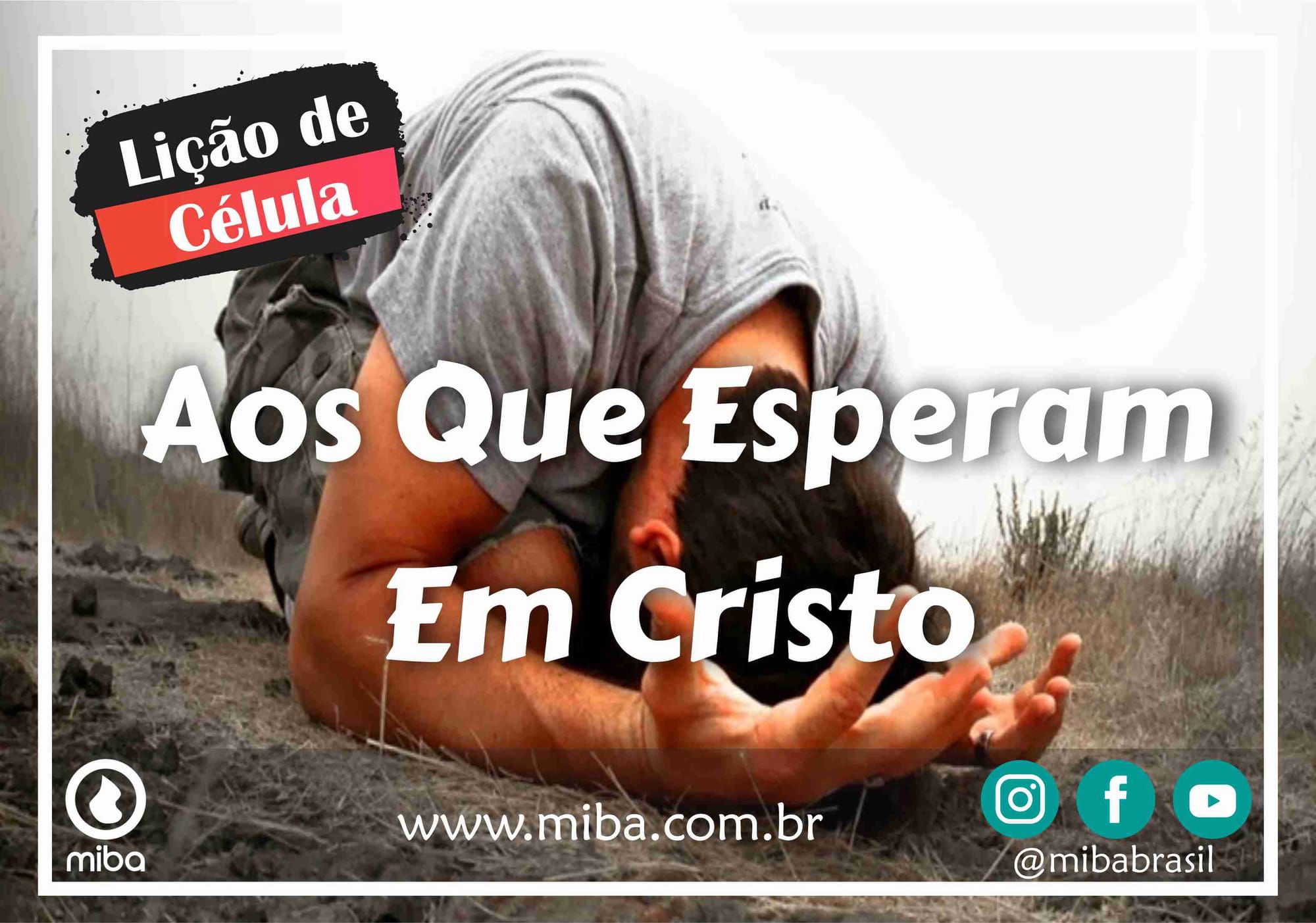 Aos Que Esperam Em Cristo