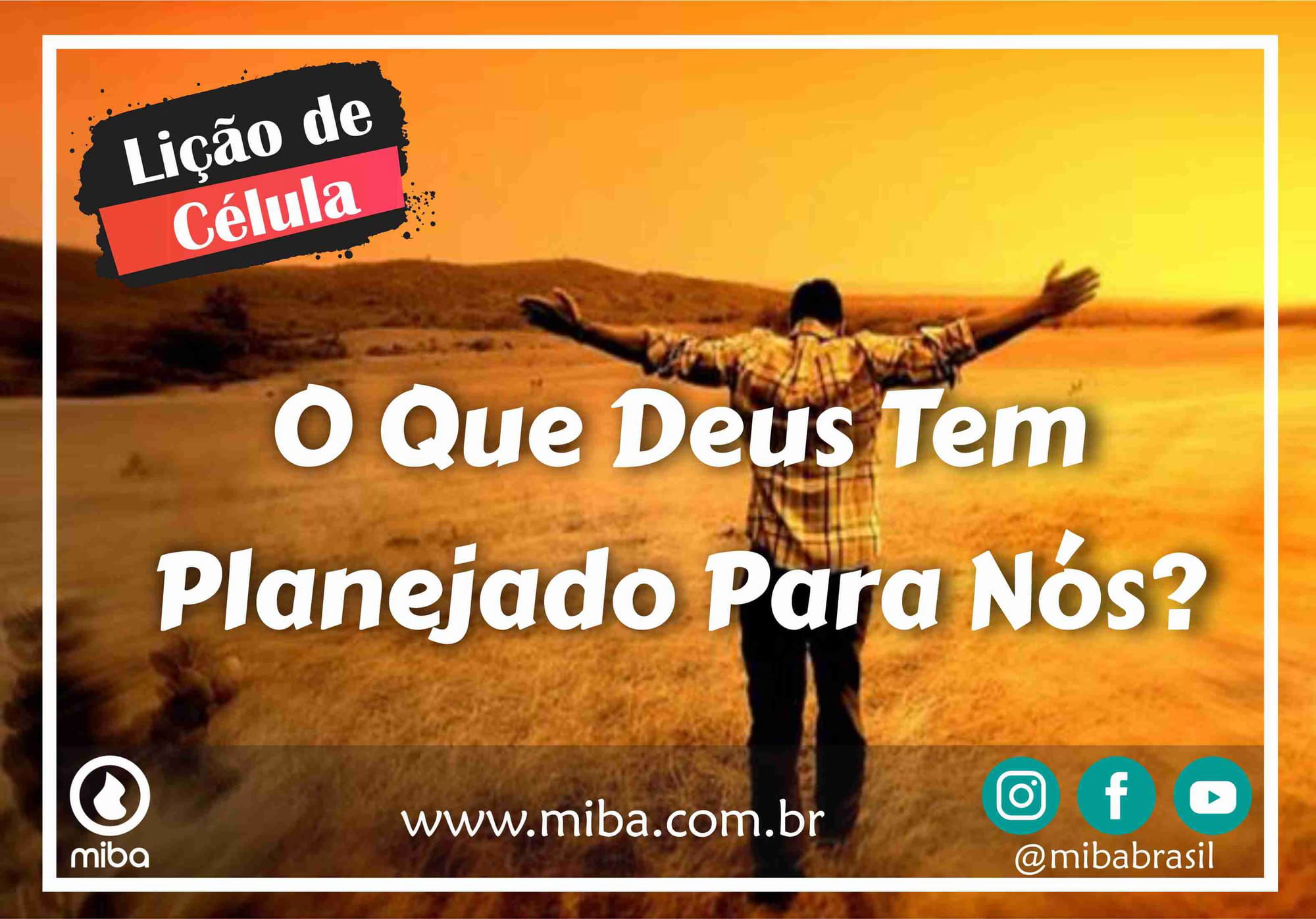 O Que Deus Tem Planejado Para Nós?