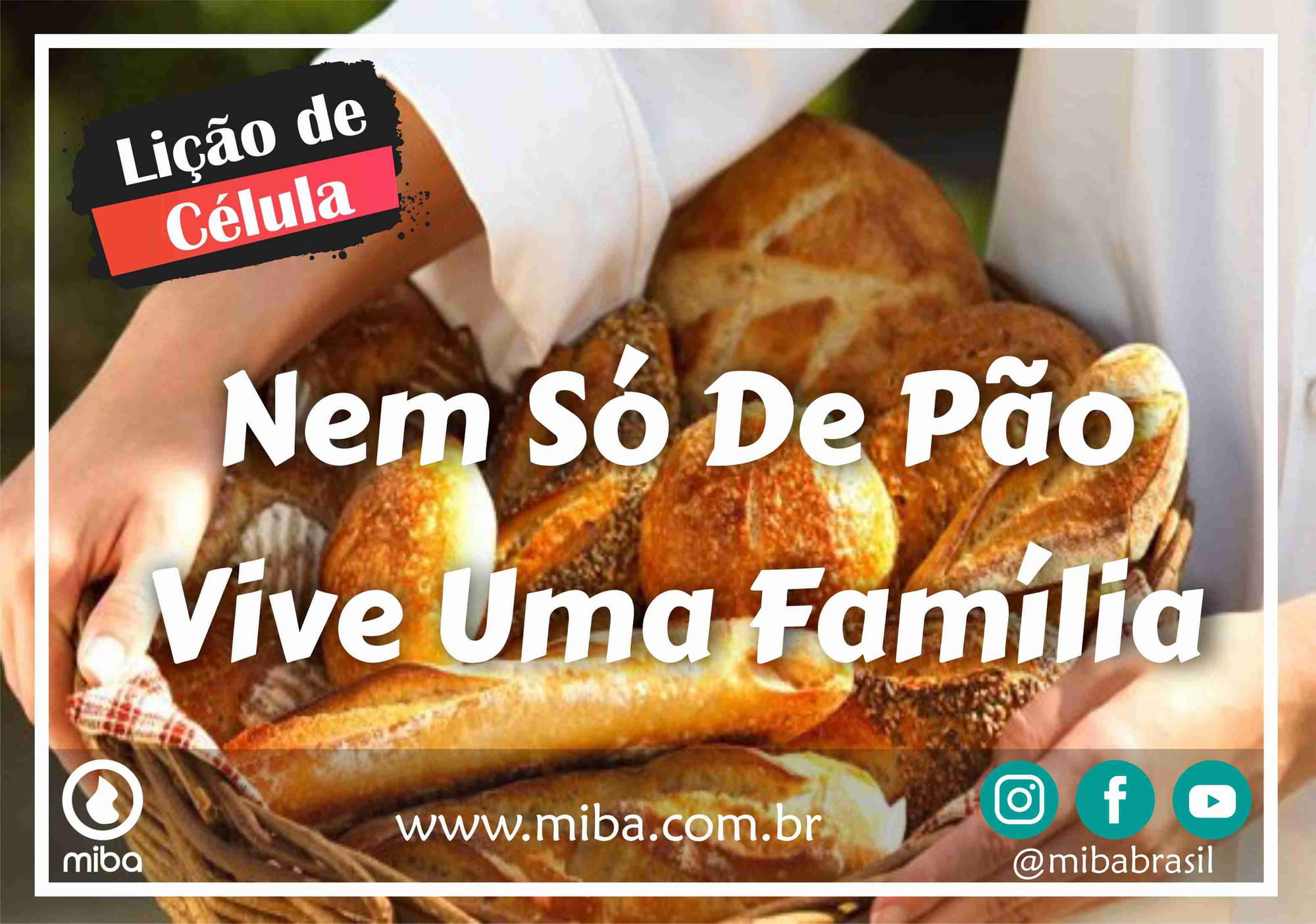 Nem Só De Pão Vive Uma Família