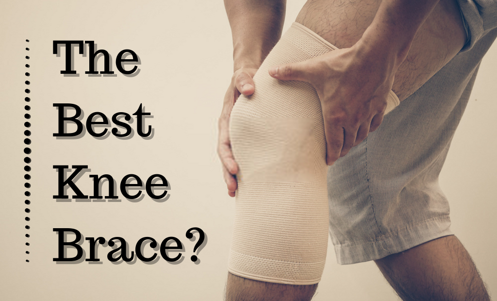 The Best Knee Brace?