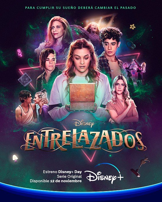 Ya Esta Disponible "Disney Entrelazados", La Primera Serie Original Disney + Filmada En Latinoamerica