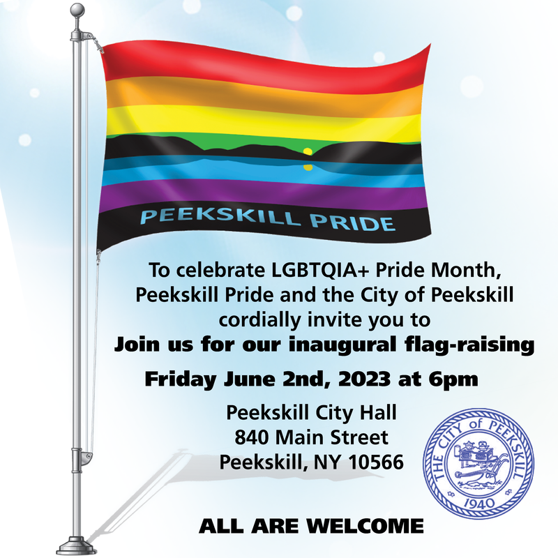Peekskill Pride LGBTQIA+ PRIDE Flag Raising